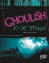 Ghoulish Ghost Stories - Joan Axelrod-Contrada