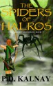 The Spiders of Halros - P.D. Kalnay