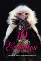 The Top 10 Myths About Evolution - Cameron M. Smith, Charles Sullivan, Gerald Fried