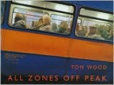 All Zones Off Peak - Tom Wood