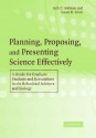 Planning, Proposing, and Presenting Science Effectively: A Guide for Graduate Students and Researchers in the Behavioral Sciences and Biology - Jack P. Hailman, Karen B. Strier