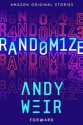 Randomize - Andy Weir