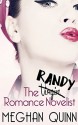 The Randy Romance Novelist - Meghan Quinn