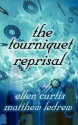 The Tourniquet Reprisal - Ellen Louise Curtis, Matthew Ledrew