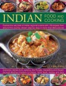 Indian Food And Cooking: Explore The Very Best Of Indian Regional Cuisine With 150 Recipes From Around The Country, Shown Step By Step In More Than 850 Pictures - Mridula Baljekar