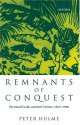 Remnants of Conquest: The Island Caribs and Their Visitors, 1877-1998 - Peter Hulme