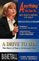 A Drive To Win: The Story Of Nancy Lieberman Cline (Anything You Can Do... New Sports Heroes For Girls) - Doreen Greenberg, Michael Greenberg