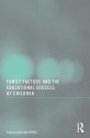 Family Factors and the Educational Success of Children - William Jeynes