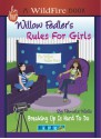 Willow Fedler's Rules For Girls: Breaking Up Is Hard To Do - Pamela Wells