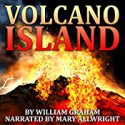 Volcano Island - William Graham, William Graham, Mary Allwright