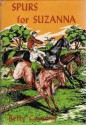 Spurs for Suzanna - Betty Cavanna