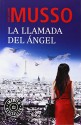 La llamada del ángel (Spanish Edition) - Guillaume Musso