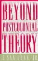 Beyond Postcolonial Theory - E. San Juan Jr.