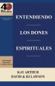 Entendiendo Los Dones Espirituales / Understanding Spiritual Gifts (40m Study) - Kay Arthur, David Lawson, B.J. Lawson
