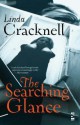 The Searching Glance. Linda Cracknell (Salt Modern Fiction) - Linda Cracknell