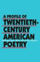 A Profile of Twentieth-Century American Poetry - Jack Myers, Jack Myers