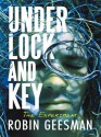 Under Lock and Key: The Experiment - Robin Geesman