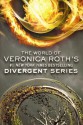 The World Of Veronica Roth's Divergent Series - Veronica Roth