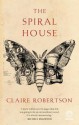 The Spiral House - Claire MS Robertson