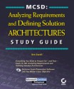 MCSD: Analyzing Requirements & Defining Solution Architectures Study Guide [With *] - Ben Ezzell