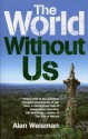 The World Without Us - Alan Weisman