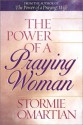 The Power of a Praying Woman - Stormie Omartian