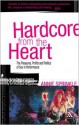 Hardcore from the Heart: The Pleasures, Profits and Politics of Sex in Performance - Annie Sprinkle