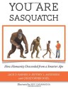 You are Sasquatch - Jack D. Barnes, Jeffrey L. Andersen, Christopher Noël, Jeff Caramagna