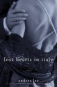 Lost Hearts in Italy: A Novel - Andrea Lee