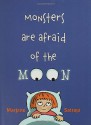 Monsters Are Afraid of the Moon - Marjane Satrapi, Jill Davis