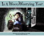 Is a Worry Worrying You? - Marie LeTourneau, Ferida Wolff, Harriet May Savitz