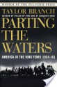 Parting the Waters: America in the King Years 1954-63 - Taylor Branch