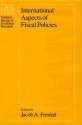 International Aspects of Fiscal Policies - Jacob A. Frenkel