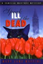 Speak Ill of the Dead: A Camilla MacPhee Mystery - Mary Jane Maffini