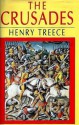 The Crusades - Henry Treece