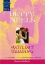 Matilda's Wedding - Betty Neels, Julia Barrie