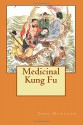 Medicinal Kung Fu - John Dudgeon