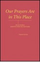 Our Prayers Are in This Place: Pecos Pueblo Identity over the Centuries - Frances Levine