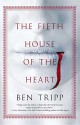 The Fifth House of the Heart - Ben Tripp