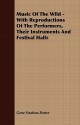 Music of the Wild - With Reproductions of the Performers, Their Instruments and Festival Halls - Gene Stratton-Porter