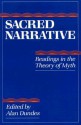 Sacred Narrative: Readings in the Theory of Myth - Alan Dundes