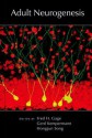 Adult Neurogenesis - Fred H. Gage, Gerd Kempermann, Hungjun Song