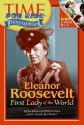 Time For Kids: Eleanor Roosevelt: First Lady of the World - Time for Kids