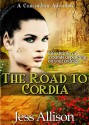 The Road To Cordia (A Cancordian Adventure Book 1) - Jess Allison, Alison Blake