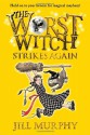 The Worst Witch Strikes Again - Jill Murphy, Jill Murphy