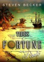 Tides Of Fortune: Pirate: Includes Escape, The Big Lake, River of Grass, and Cayo Hueso in one volume - Steven Becker