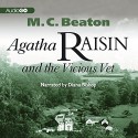 Agatha Raisin and the Vicious Vet - M.C. Beaton, Diana Bishop