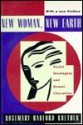 New Woman New Earth: Sexist Ideologies and Human Liberation - Rosemary Radford Ruether