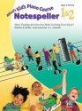 Alfred's Kid's Piano Course Notespeller, Bk 1 & 2: Music Reading Activities That Make Learning Even Easier! - Christine H Barden, Gayle Kowalchyk, E.L. Lancaster