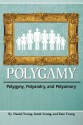 Polygamy: Polygyny, Polyandry, and Polyamory - Daniel Young, Sarah Young, Kate Young